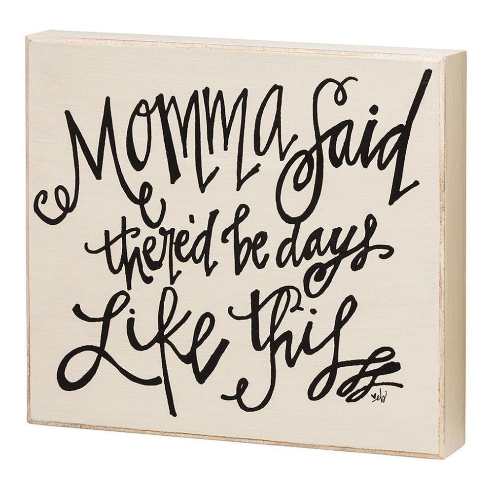 NEW 'Momma Said' Box Sign
